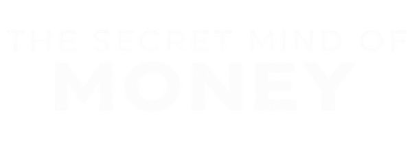 THE SECRET MIND OF MONEY